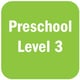 Preschool Level 3