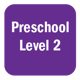 Preschool Level 2